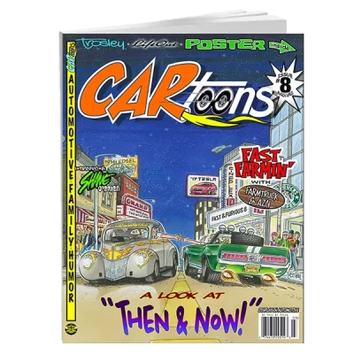 CARtoons Issue #8 about everything comparing cars the Past and Present related. Then and Now Farmtruck AZN