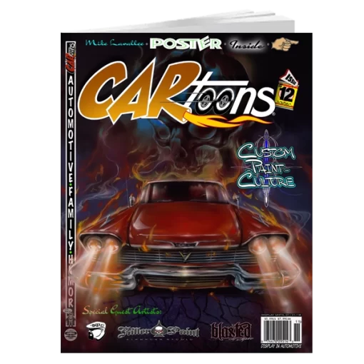 CARtoons Issue #12 about everything Custom Paint Culture related. Mike Lavallee