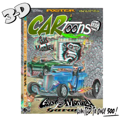 CARtoons Issue #21 3D Variant about all types of Car Culture related. Gas Monkey Garage Hot Rod Harry