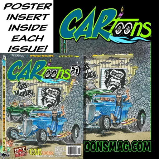 CARtoons Issue #21 about all types of Car Culture related. Gas Monkey Garage Hot Rod Harry
