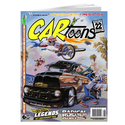 CARtoons Issue #22 about all types of Car Culture related. Radical Rick Damian Fulton Hot Wheels Legends Tour