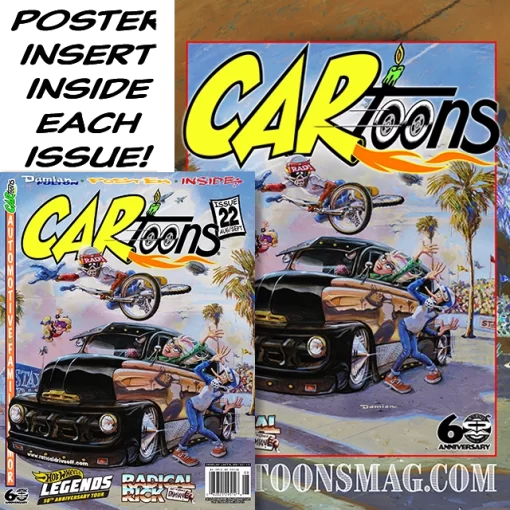 CARtoons Issue #22 about all types of Car Culture related. Radical Rick Damian Fulton Hot Wheels Legends Tour
